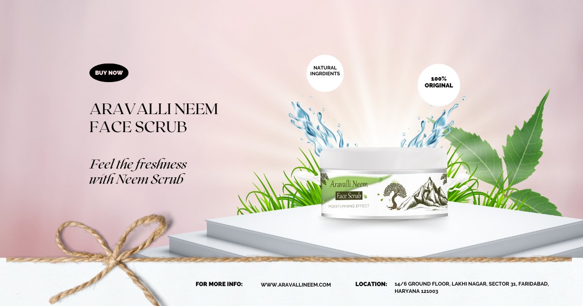 Get the Glowing Skin You've Always Dreamed of with Aravalli Neem Face Scrub